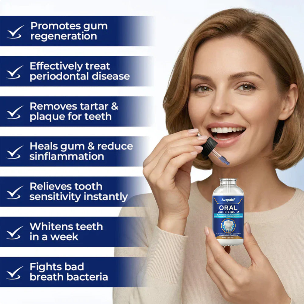 Avapalo® Oral Care Liquid– Effectively treats enamel damage, gum inflammation, toothaches, sensitive teeth, gum bleeding, periodontitis, cavities, mouth ulcers, and bad breath.
